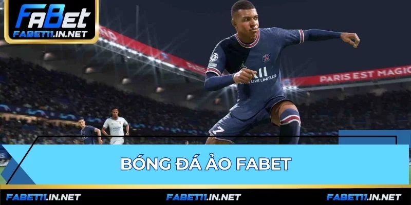 Bóng Đá Ảo FABET | Hướng Dẫn Soi Kèo Toàn Tập