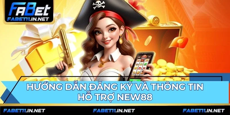 Đăng ký NEW88 qua quy trình đơn giản và hỗ trợ 24/7