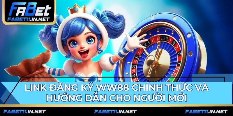 Hướng dẫn đăng ký tài khoản WW88 an toàn qua link chính thức